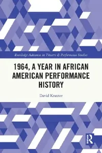Buy 1964, A Year in African American Performance History (English, David Krasner) — BookShops.in