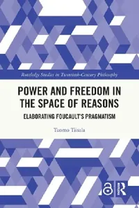 Buy Power and Freedom in the Space of Reasons (English, Tuomo Tiisala) — BookShops.in