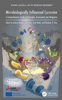Buy Microbiologically Influenced Corrosion (English, Andrea Koerdt | Judit Knisz | Scott Wade) — BookShops.in
