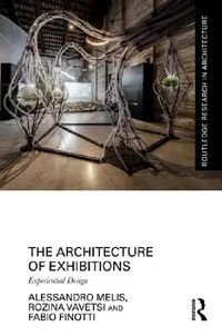 Buy The Architecture of Exhibitions (English, Alessandro Melis | Rozina Vavetsi | Fabio Finotti) — BookShops.in