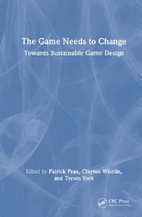 Buy The Game Needs to Change (English, Patrick Prax | Clayton Whittle | Trevin York) — BookShops.in