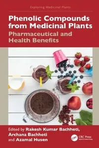 Buy Phenolic Compounds from Medicinal Plants (English, Rakesh Kumar Bachheti | Archana Bachheti | Azamal Husen) — BookShops.in