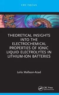Buy Theoretical Insights into the Electrochemical Properties of Ionic Liquid Electrolytes in Lithium-Ion (English, Leila Maftoon-Azad) — BookShops.in