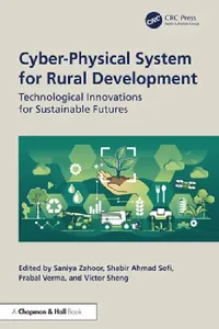Buy Cyber-Physical System for Rural Development (English, Saniya Zahoor | Shabir Ahmad Sofi | Prabal Verma) — BookShops.in