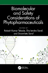 Buy Biomolecular and Safety Considerations of Phytopharmaceuticals (English, Rakesh Kumar Tekade | Shailendra Saraf) — BookShops.in