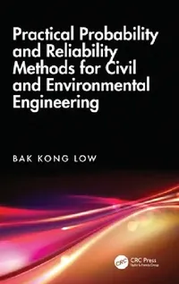 Buy Practical Probability and Reliability Methods for Civil and Environmental Engineering (English, Bak Kong Low) — BookShops.in