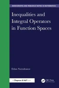 Buy Inequalities and Integral Operators in Function Spaces (English, Erlan Nursultanov) — BookShops.in
