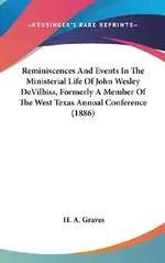 Reminiscences and Events in the Ministerial Life of John Wesley Devilbiss, Formerly a Member of the West Texas Annual Conference | by H. a. Graves | ‎ Kessinger Pub | ‎ English view 2
