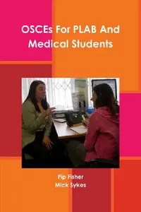 Buy OSCEs For PLAB And Medical Students (English, Pip Fisher | Mick Sykes) — BookShops.in