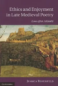 Buy Ethics and Enjoyment in Late Medieval Poetry (English, Jessica Rosenfeld) — BookShops.in