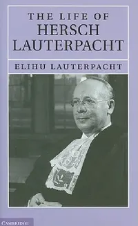 Buy The Life of Sir Hersch Lauterpacht, QC, FBA, LLD (English, Elihu Lauterpacht) — BookShops.in