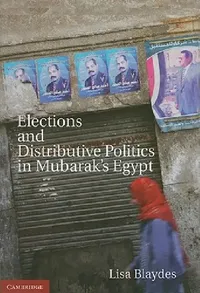Buy Elections and Distributive Politics in Mubarak's Egypt (English, Lisa Blaydes) — BookShops.in