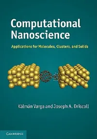 Buy Computational Nanoscience (English, Kálmán Varga | Joseph A. Driscoll) — BookShops.in