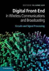 Buy Digital Front-End in Wireless Communications and Broadcasting (English, Fa-Long Luo) — BookShops.in