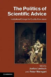 Buy The Politics of Scientific Advice (English, Justus Lentsch | Peter Weingart) — BookShops.in