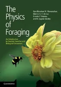 Buy The Physics of Foraging (English, Gandhimohan M. Viswanathan | Marcos G. E. Da Luz | Ernesto P. Raposo) — BookShops.in