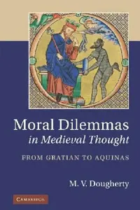 Buy Moral Dilemmas in Medieval Thought (English, M. V. Dougherty) — BookShops.in