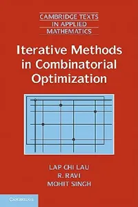 Buy Iterative Methods in Combinatorial Optimization (English, Lap-Chi Lau | R. Ravi | Mohit Singh) — BookShops.in
