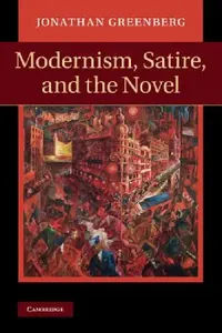Buy Modernism, Satire and the Novel (English, Jonathan Daniel Greenberg) — BookShops.in
