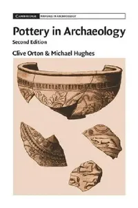 Buy Pottery in Archaeology | by Clive Orton | Michael Hughes | ‎ Cambridge University Press | ‎ English | ‎ 2nd Edition — BookShops.in