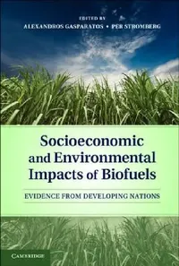 Buy Socioeconomic and Environmental Impacts of Biofuels (English, Alexandros Gasparatos | Per Stromberg) — BookShops.in