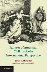 Buy Failures of American Civil Justice in International Perspective (English, James R. Maxeiner | Gyooho Lee | Armin Weber) — BookShops.in