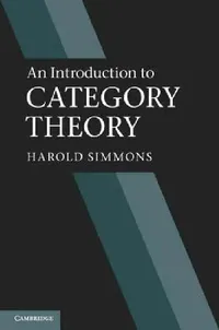 Buy An Introduction to Category Theory (English, Harold Simmons) — BookShops.in