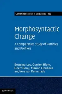 Buy Morphosyntactic Change (English, Bettelou Los | Corrien Blom | Geert Booij) — BookShops.in