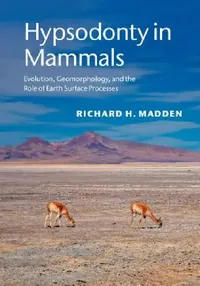 Buy Hypsodonty in Mammals (English, Richard H. Madden) — BookShops.in