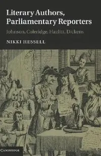 Buy Literary Authors, Parliamentary Reporters (English, Nikki Hessell) — BookShops.in