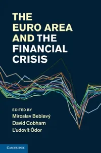 Buy The Euro Area and the Financial Crisis (English, Miroslav Beblavy | David Cobham | L'Udovit Odor) — BookShops.in