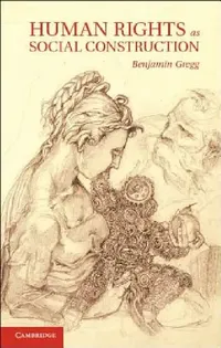 Buy Human Rights as Social Construction (English, Benjamin Greenwood Gregg) — BookShops.in