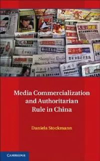 Buy Media Commercialization and Authoritarian Rule in China (English, Daniela Stockmann) — BookShops.in