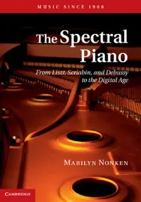 Buy The Spectral Piano (English, Marilyn Nonken) — BookShops.in