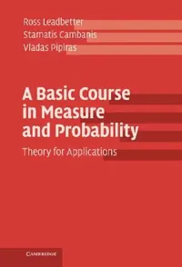Buy A Basic Course in Measure and Probability (English, Ross Leadbetter | Stamatis Cambanis | Vladas Pipiras) — BookShops.in