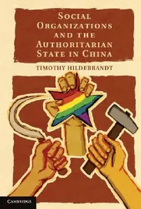 Buy Social Organizations and the Authoritarian State in China (English, Timothy Hildebrandt) — BookShops.in
