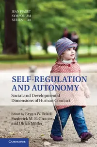Buy Self - Regulation and Autonomy | by Bryan W. Sokol | Frederick M. E. Grouzet | Ulrich Müller | ‎ Cambridge University Press | ‎ English — BookShops.in