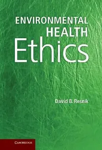 Buy Environmental Health Ethics (English, David B. Resnik) — BookShops.in