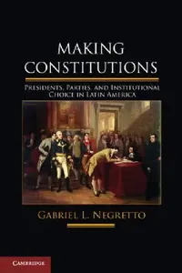 Buy Making Constitutions (English, Gabriel Leonardo Negretto) — BookShops.in