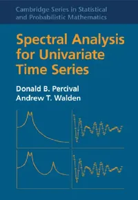 Buy Spectral Analysis for Univariate Time Series (English, Donald B. Percival | Andrew T. Walden) — BookShops.in