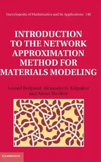 Buy Introduction to the Network Approximation Method for Materials Modeling (English, Leonid Berlyand | Alexander G. Kolpakov | Alexei Novikov) — BookShops.in