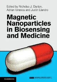 Buy Magnetic Nanoparticles in Biosensing and Medicine (English, Nicholas J. Darton | Adrian Ionescu | Justin Llandro) — BookShops.in