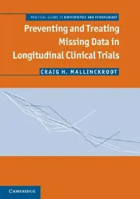 Buy Preventing and Treating Missing Data in Longitudinal Clinical Trials (English, Craig Mallinckrodt) — BookShops.in