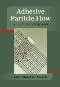 Buy Adhesive Particle Flow (English, Jeffery S. Marshall | Shuiqing Li) — BookShops.in