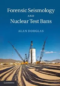Buy Forensic Seismology and Nuclear Test Bans (English, Alan Douglas) — BookShops.in