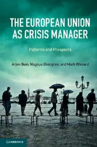 Buy The European Union as Crisis Manager (English, Arjen Boin | Magnus Ekengren | Mark Rhinard) — BookShops.in