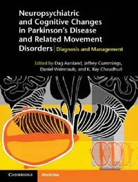 Buy Neuropsychiatric and Cognitive Changes in Parkinson's Disease and Related Movement Disorders (English, Dag Aarsland | Jeffrey Cummings | Daniel Weintraub) — BookShops.in