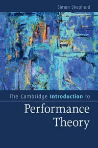 Buy The Cambridge Introduction to Performance Theory (English, Simon Shepherd) — BookShops.in
