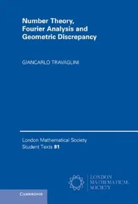 Buy Number Theory, Fourier Analysis and Geometric Discrepancy (English, Giancarlo Travaglini) — BookShops.in