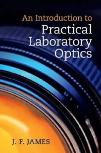 Buy An Introduction to Practical Laboratory Optics (English, J. F. James) — BookShops.in